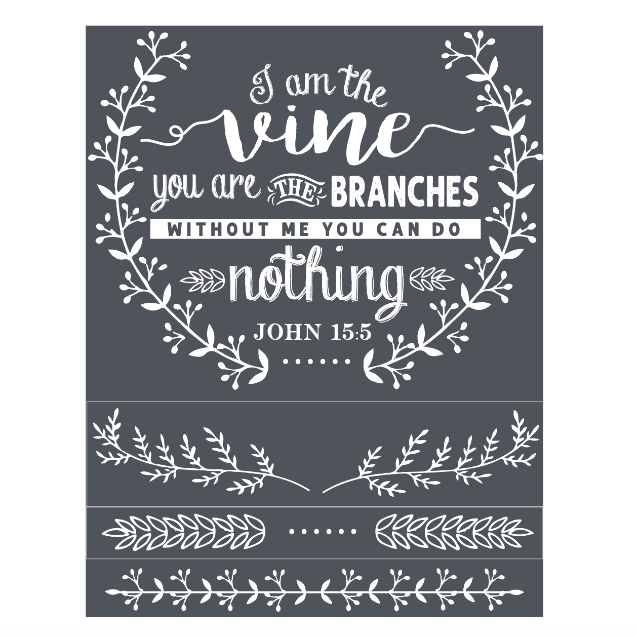 Stencils - A Makers Studio - I Am the Vine - 8.5" x 11"