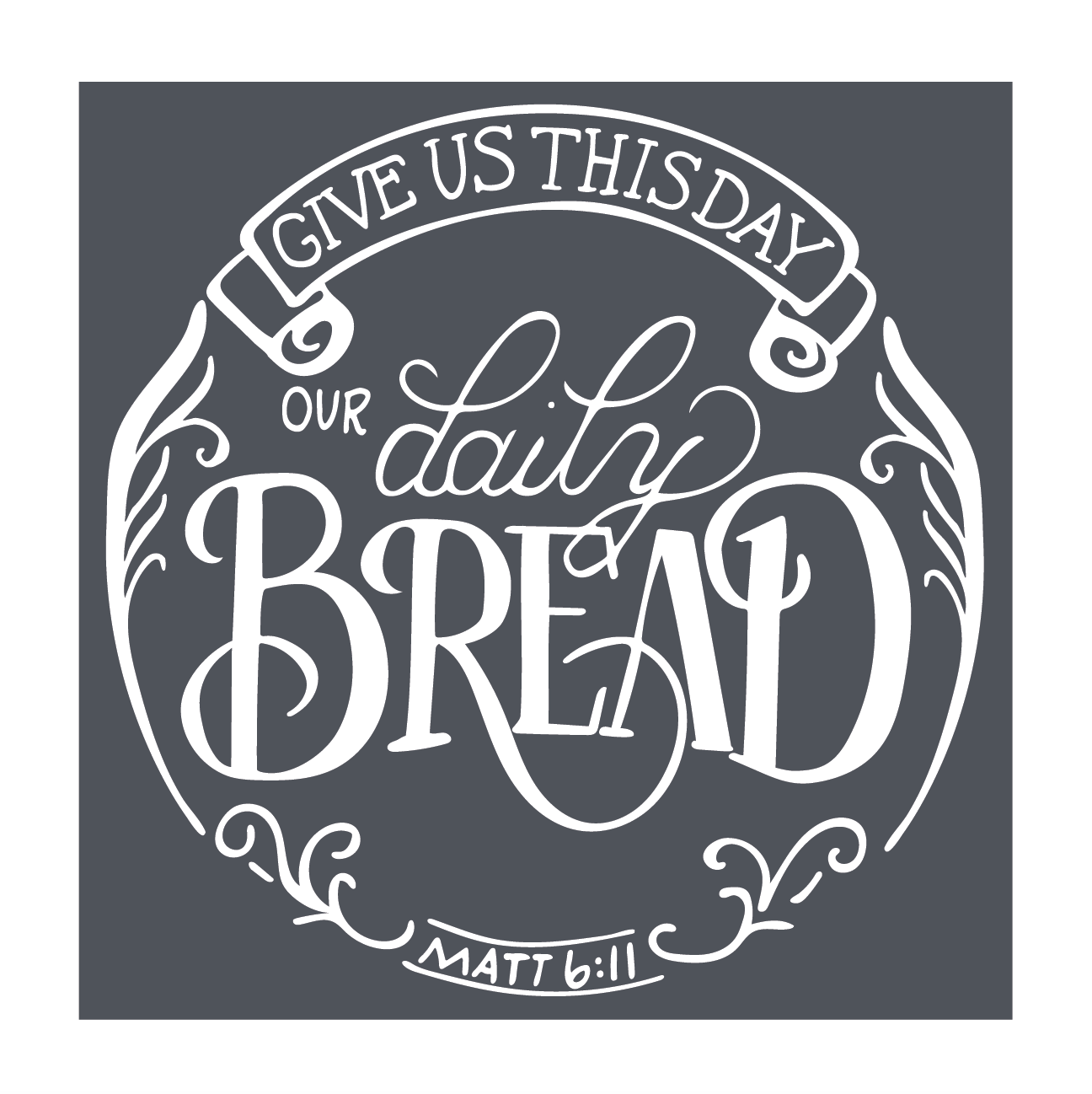 Stencils - A Makers Studio - Our Daily Bread - 12 x 12"