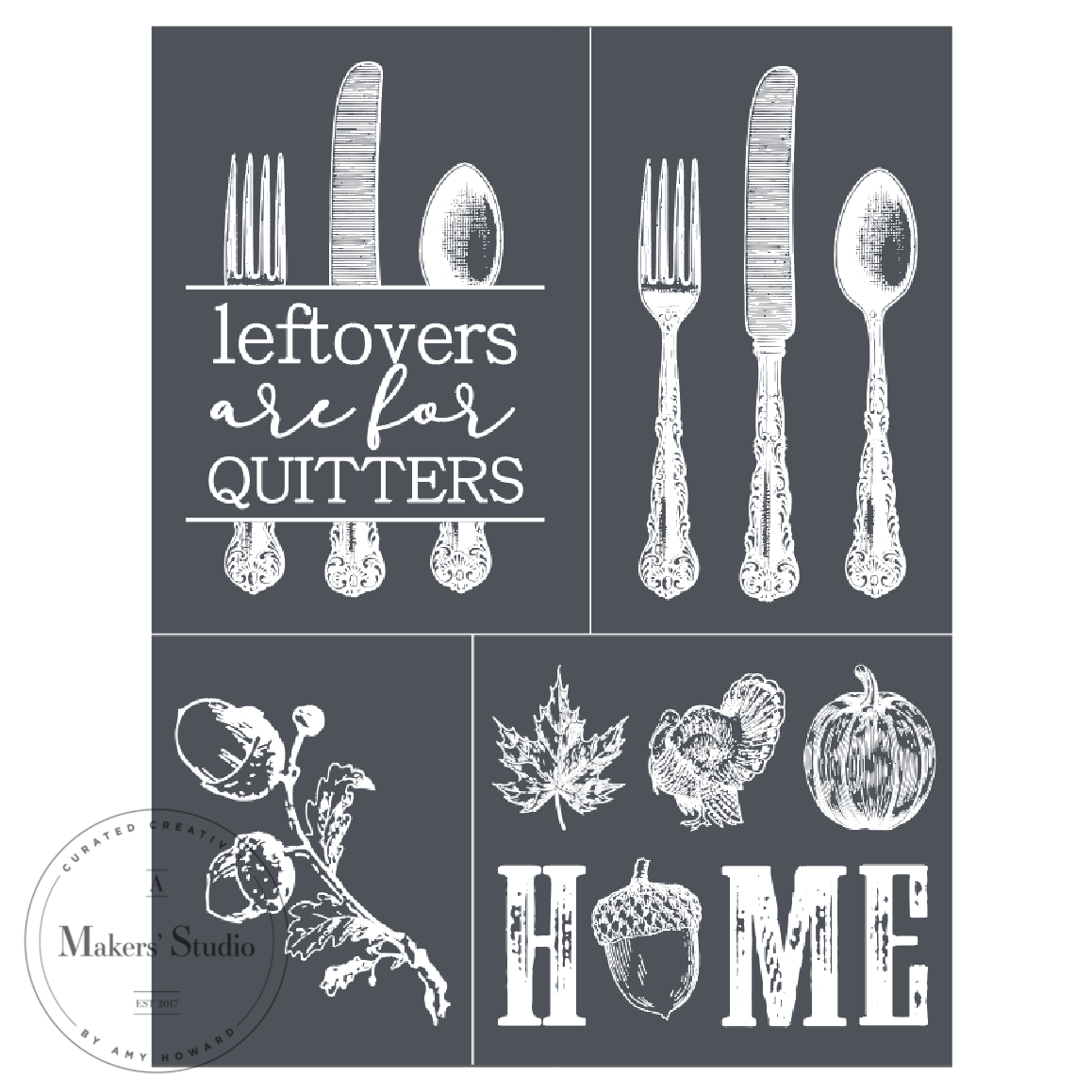 Stencils - A Makers Studio - Leftovers are for Quitters - 8.5" x 11"