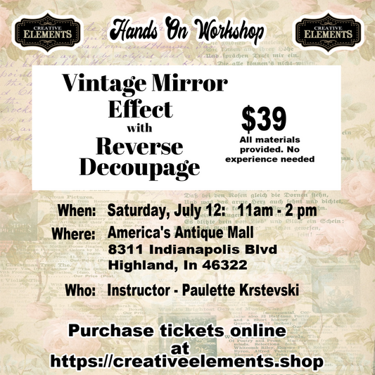 Workshop - In-Person - Mixed Media Vintage Mirror Effect, Saturday, July 12,2025 11-2 PM